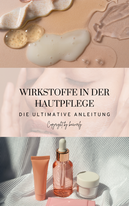 Wirkstoffe in der Hautpflege - die ultimative Anleitung